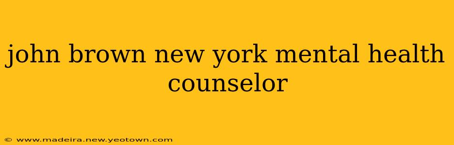 john brown new york mental health counselor