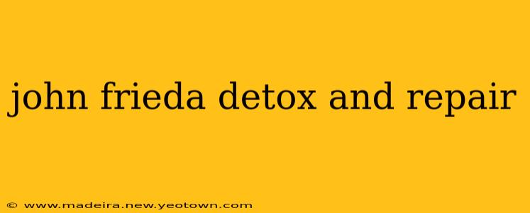 john frieda detox and repair