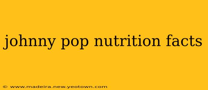 johnny pop nutrition facts