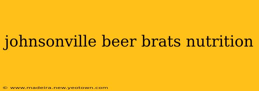 johnsonville beer brats nutrition