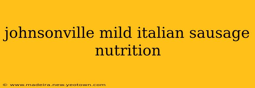 johnsonville mild italian sausage nutrition