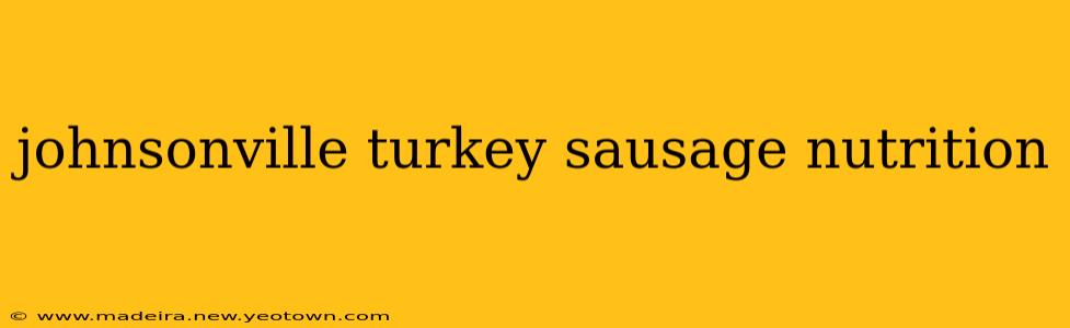 johnsonville turkey sausage nutrition