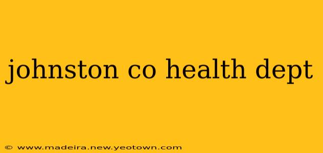johnston co health dept
