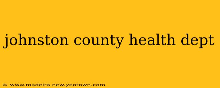 johnston county health dept