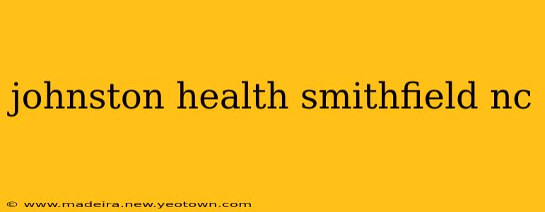 johnston health smithfield nc