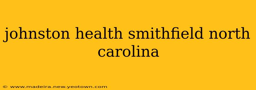 johnston health smithfield north carolina