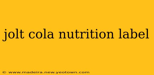 jolt cola nutrition label