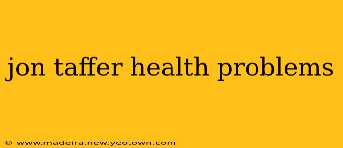 jon taffer health problems