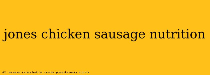 jones chicken sausage nutrition