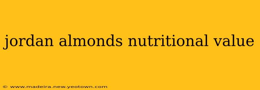 jordan almonds nutritional value