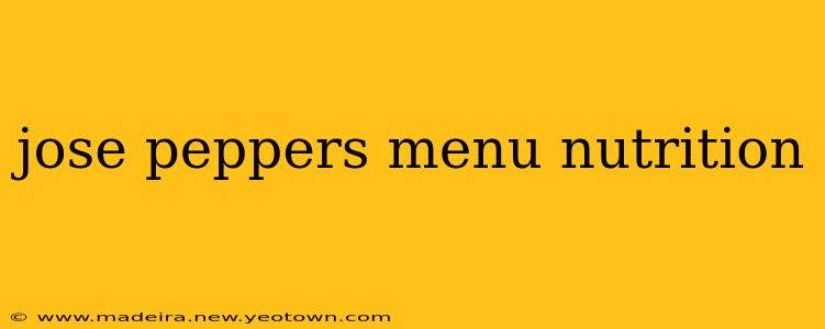 jose peppers menu nutrition