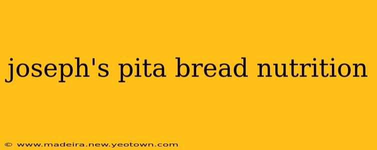 joseph's pita bread nutrition