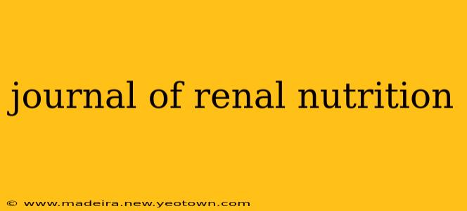 journal of renal nutrition