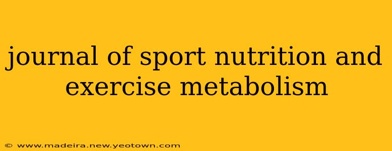 journal of sport nutrition and exercise metabolism