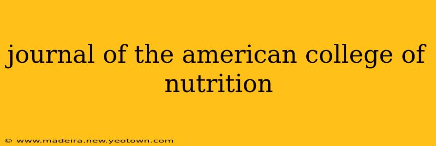 journal of the american college of nutrition