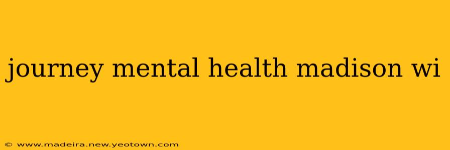 journey mental health madison wi
