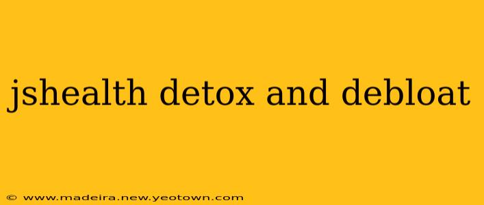 jshealth detox and debloat