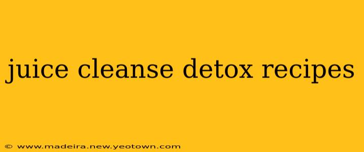 juice cleanse detox recipes