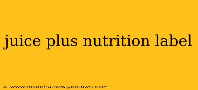 juice plus nutrition label