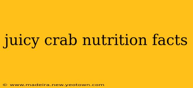 juicy crab nutrition facts