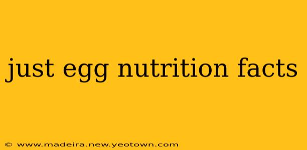 just egg nutrition facts