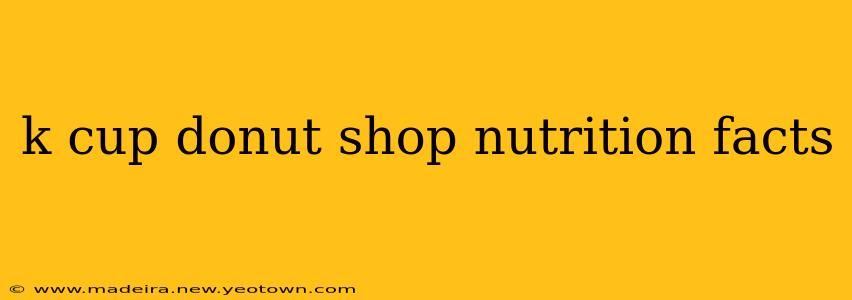 k cup donut shop nutrition facts