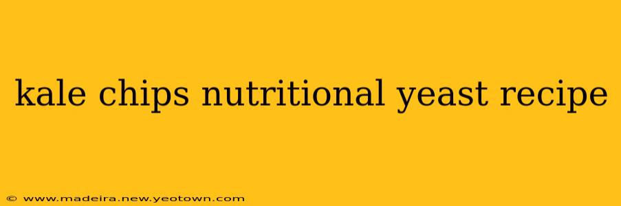 kale chips nutritional yeast recipe