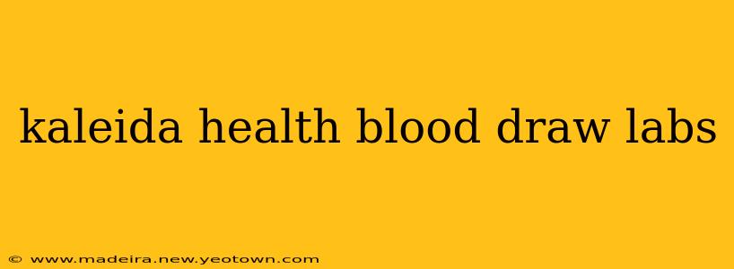 kaleida health blood draw labs