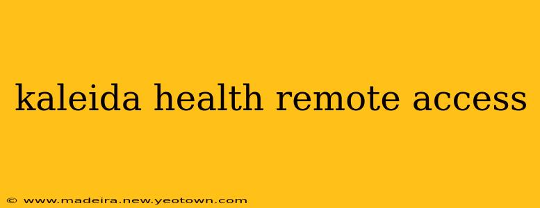 kaleida health remote access