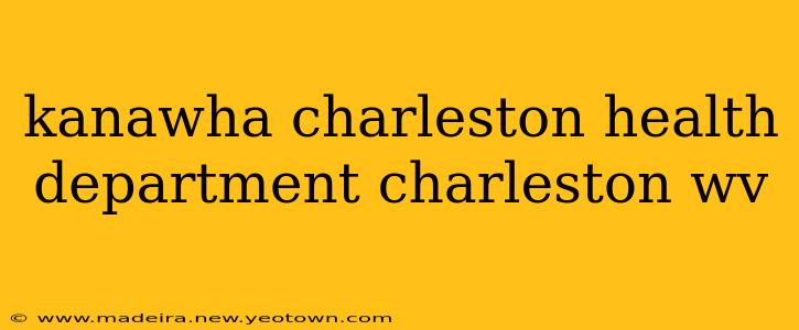 kanawha charleston health department charleston wv