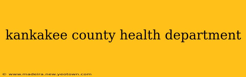 kankakee county health department