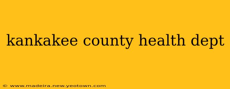 kankakee county health dept