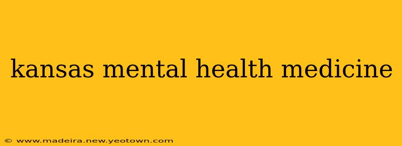 kansas mental health medicine