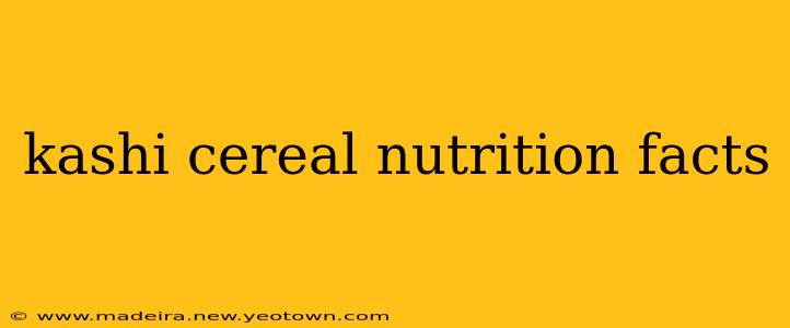 kashi cereal nutrition facts