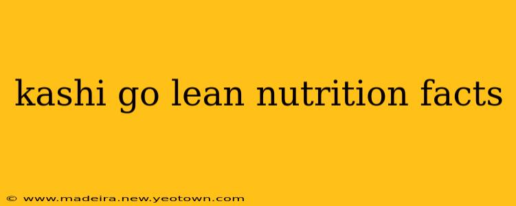 kashi go lean nutrition facts