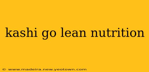 kashi go lean nutrition