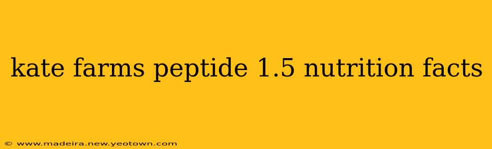 kate farms peptide 1.5 nutrition facts