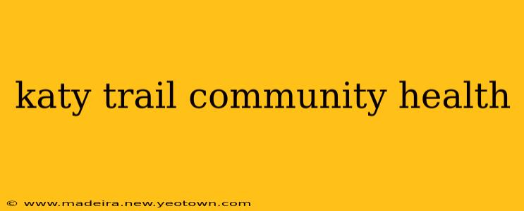 katy trail community health