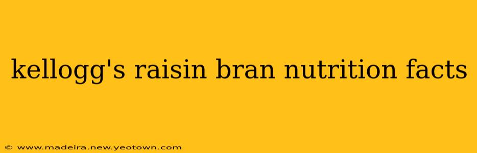 kellogg's raisin bran nutrition facts