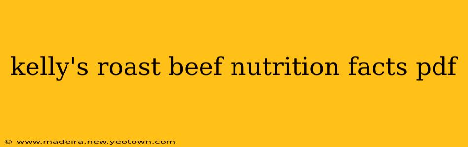kelly's roast beef nutrition facts pdf