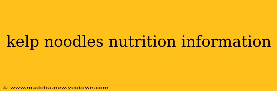 kelp noodles nutrition information