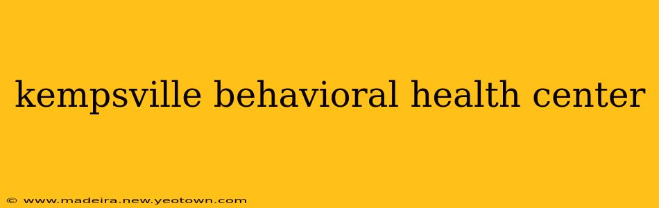 kempsville behavioral health center