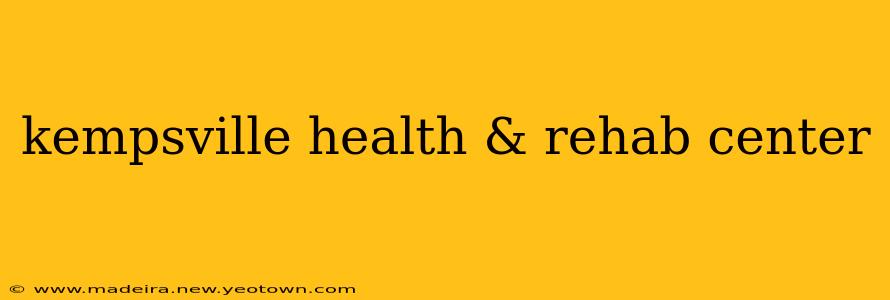 kempsville health & rehab center