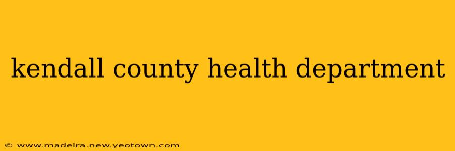 kendall county health department