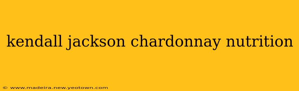 kendall jackson chardonnay nutrition