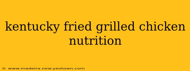 kentucky fried grilled chicken nutrition