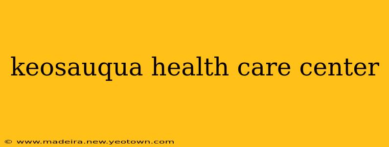 keosauqua health care center