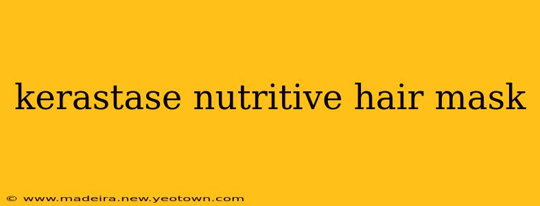 kerastase nutritive hair mask