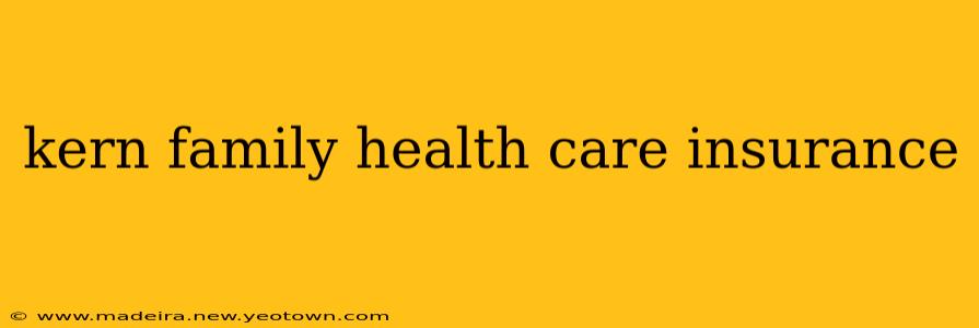 kern family health care insurance