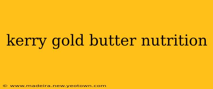 kerry gold butter nutrition